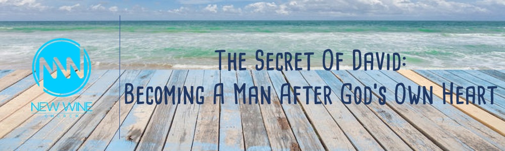 The Secret Of David: Becoming A Man After God’s Own&nbsp;Heart